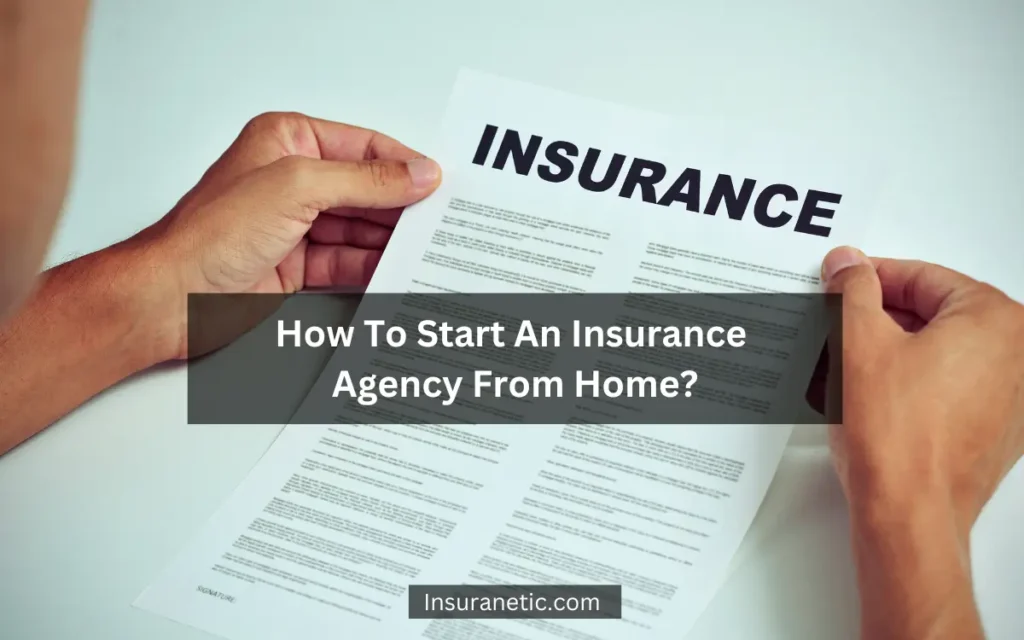 How to start an insurance agency from home